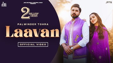 Laavan (Full Video) Palwinder Tohra | Tanuja Chauhan | New Punjabi Songs 2022 | Jass Records Laavan (Full Video) Palwinder Tohra | Tanuja Chauhan | New Punjabi Songs 2022 | Jass Records