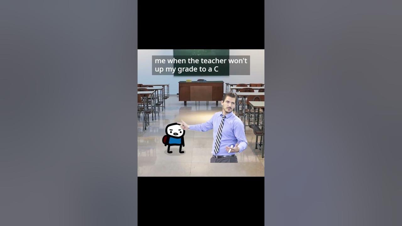 When your teacher won't up your grade to a C... - YouTube