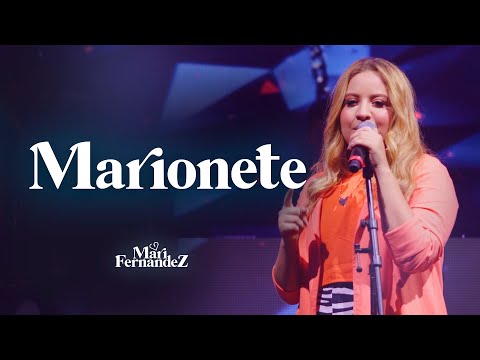 Mari Fernandez - Marionete (Video Oficial)