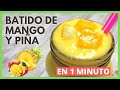 Como Hacer BATIDO DE MANGO Y PIÑA | Receta de LICUADO en 1 MINUTO 😲