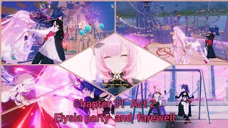 Honkai Impact 3 |Full story Chapter 31 Elysia (Elysia's party and Farewell)