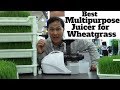 Best Multipurpose Juicer for Juicing Wheatgrass