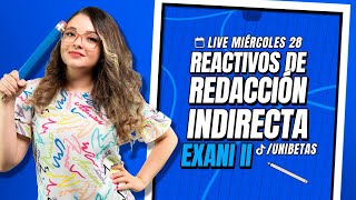 Estos son los 6 temas más importantes de Redacción Indirecta Exani II