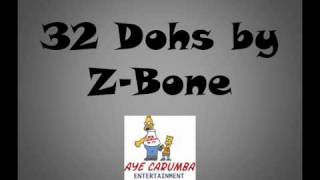 32 Dohs by Z-Bone