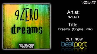 9Zero - Dreams Original Mix