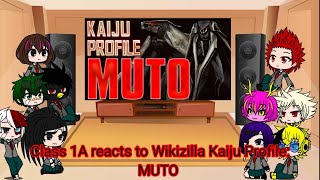 Class 1A reacts to Wikizilla Kaiju Profile: MUTO #godzilla #godzilla2014 #mha