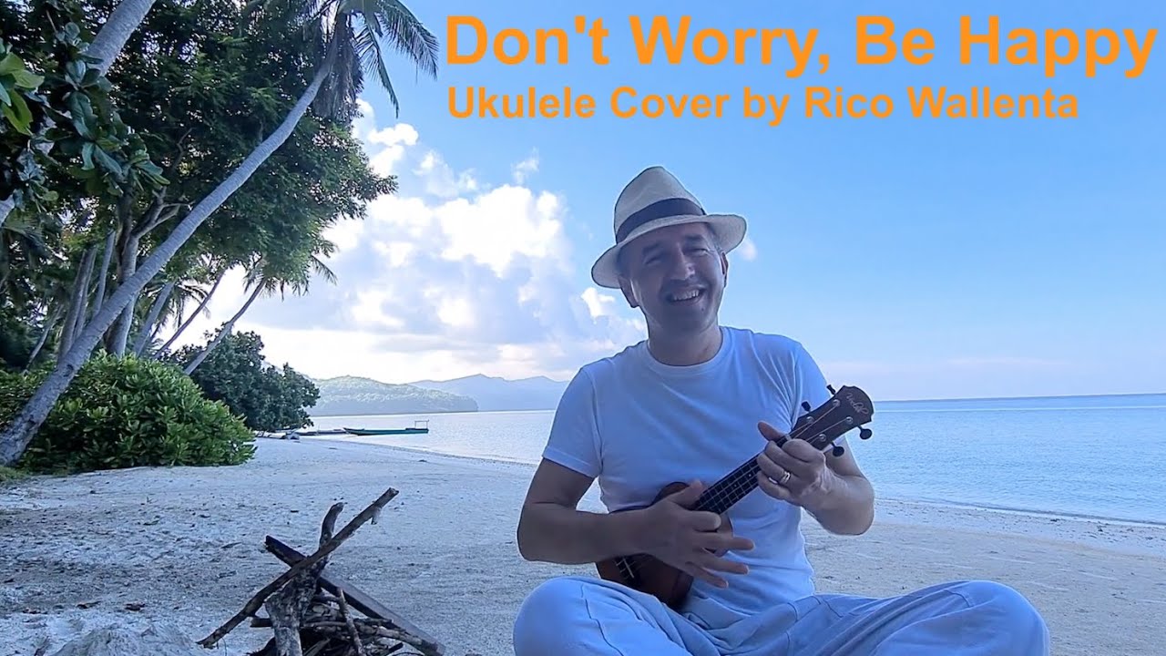 Don't Worry, Be Happy, Ukulele Cover by Rico Wallenta, Original by