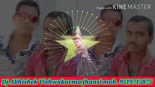O ladki aankh mare Dj Abhishek Vishwakarma jhansi - dj sagar rath - dj ikka mauranipur
