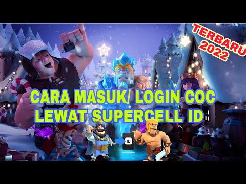 HOW TO ENTER/ LOGIN COC THROUGH THE NEWEST SUPERCELL ID 2022