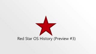 Red Star OS History (Preview #3)