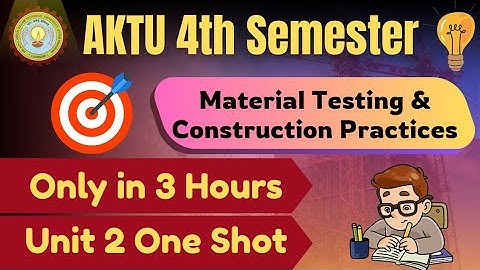One Shot unit 2 | Material testing and Construction Practices | Building Materials | BCE 401