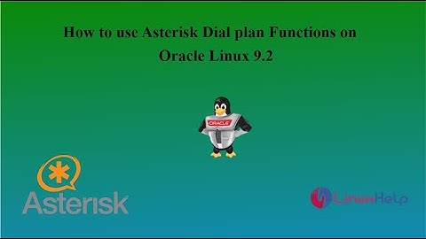 How to use Asterisk Dialplan Functions on Oracle Linux 9.3