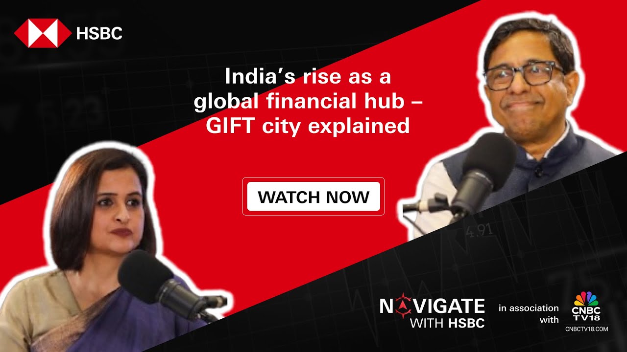 India’s rise as a global financial hub - GIFT City explained | Navigate ...