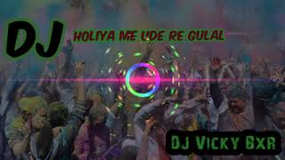 HOLIYA ME UDE RE GULAL HARD MIX DJ VICKY BxR
