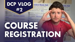 DCP Course Registration Gone Wrong! (With Vlog)