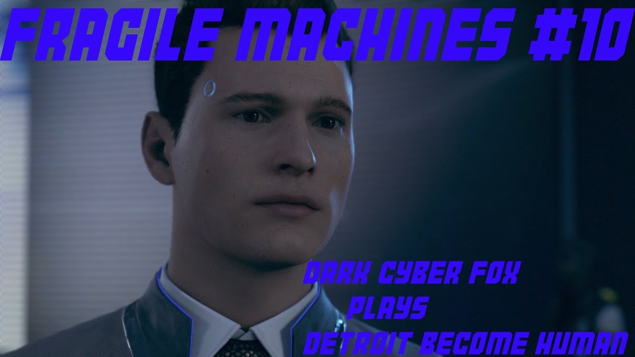 Fragile Machines #10 - YouTube