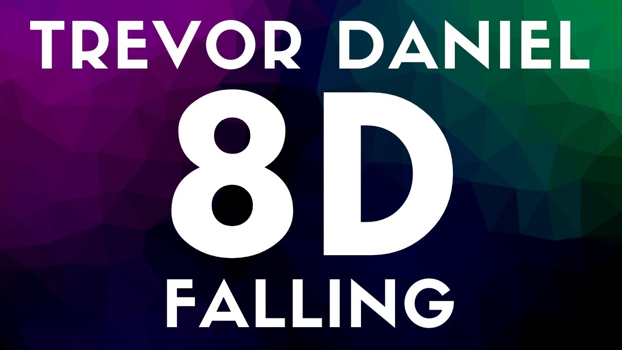 Trevor Daniel - Falling (8D SES / AUDIO)