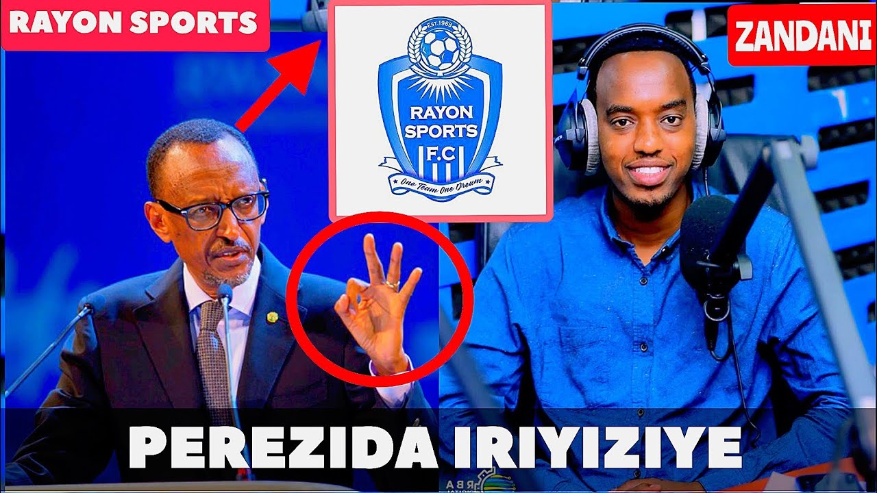 🚨RUGAJU ASABYE PEREZIDA KAGAME GUFASHA RAYON SPORTS IMPAKA ZIRACITSE 🔥 ...