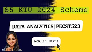 Introduction to Data Analytics | KTU S5 Data Analytics | Module 1 | 2024 Scheme | PECST523 #ktu #s5 