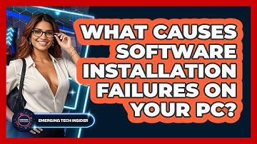 What Causes Software Installation Failures On Your PC? - Emerging Tech Insider