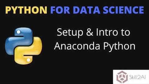 Installing Anaconda Python | Introduction to Jupyter Notebook | Python for Data Science