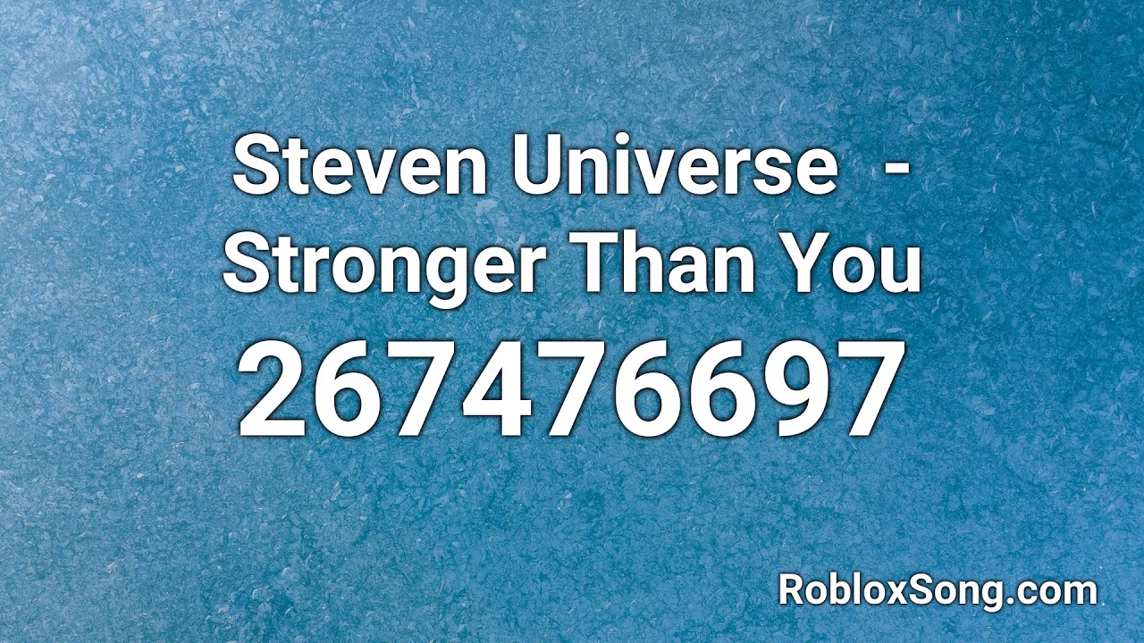 Steven Universe Stronger Than You Roblox Id Music Code