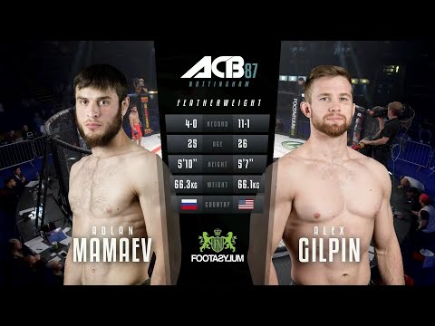 Адлан Мамаев vs. Алекс Гилпин | Adlan Mamaev vs. Alex Gilpin | ACB 87