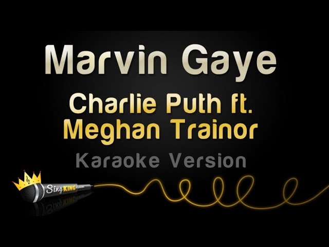 Charlie Puth ft. Meghan Trainor - Marvin Gaye (Karaoke Version) class=