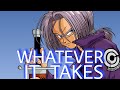 Future Trunks Tribute (AMV) - Whatever It Takes (Imagine Dragons)