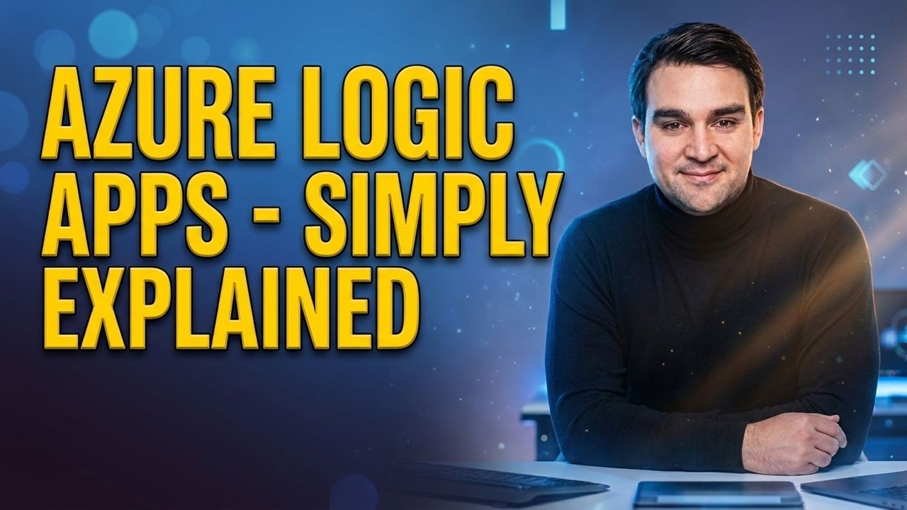 Azure Logic Apps - Simply Explained