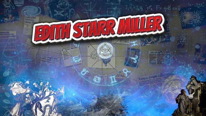 Edith Starr Miller - Conspiracies & PseudoScience