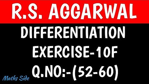 EX-10F(52-60), CLASS-12 MATHS R.S.AGGARWAL