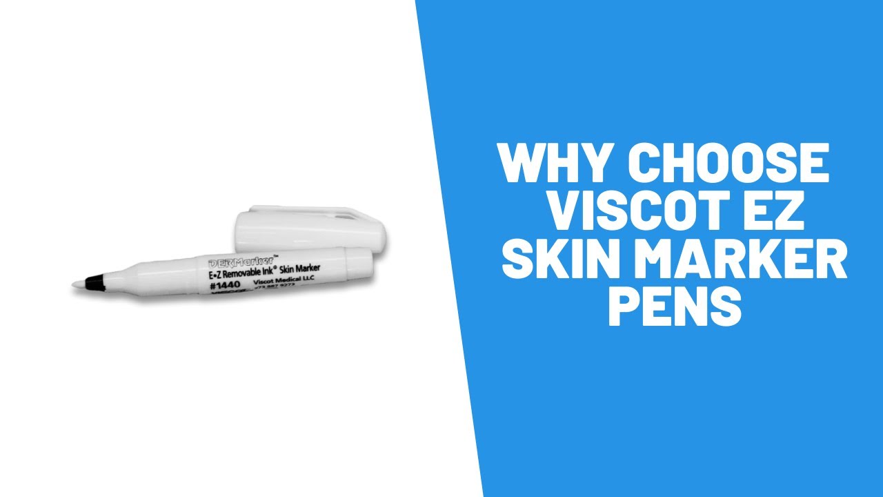 Why Choose Viscot EZ Skin Marker Pens - Precise Medical Supplies