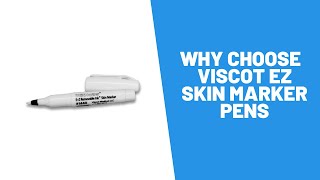 Why Choose Viscot EZ Skin Marker Pens Precise Medical Supplies