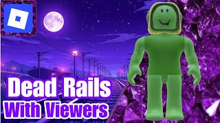 PLAYING DEAD RAILS WITH VIEWERS | ROBLOX LIVE (9/13/25)