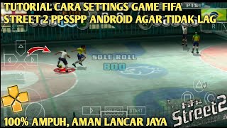 CARA SETTINGS GAME FIFA STREET 2 PPSSPP ANDROID AGAR TIDAK LAG, 100% AMAN LANCAR JAYA NO LAG screenshot 2