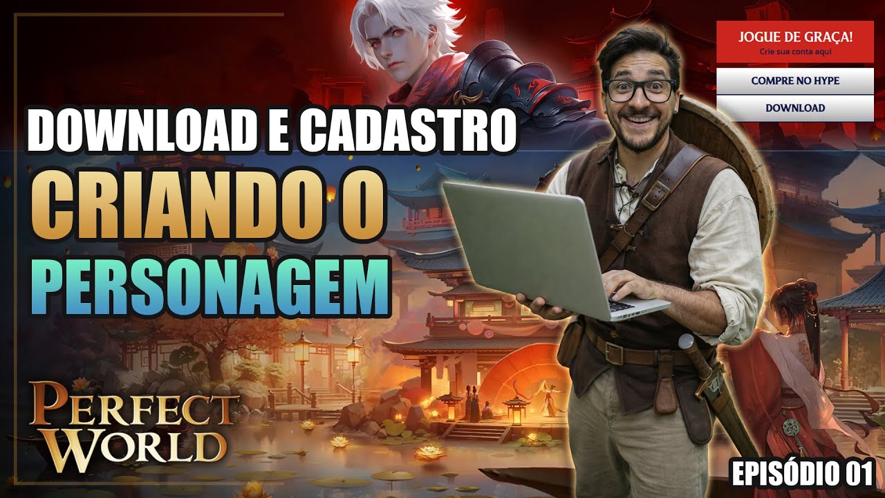 #PWBR – Perfect World Oficial – Cadastro e Download – Episódio 1