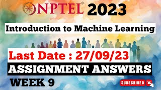Introduction to Machine Learning Week 9 Assignment Answers | Jul-Dec 2023 NPTEL