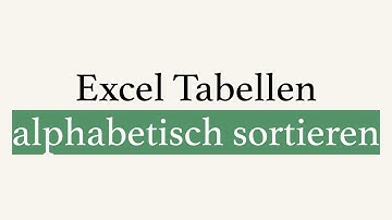 Excel Tabellen alphabetisch sortieren