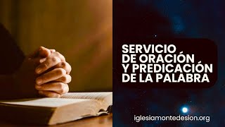 SERVICIO DE ORACIÓN Y MINISTRACIÓN DE LA PALABRA | Monte de Sion Miami | En Vivo!