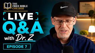 Ep 7 LIVE Bible & Theology Q&A