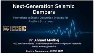 Revolutionary Visco-Hyperelastic & Viscoplastic Dampers for Seismic Energy Dissipation β ICCEIC 2025
