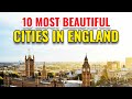 10 Most Beautiful Cities In England