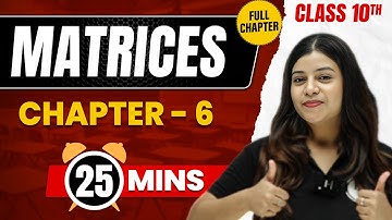 MATRICES in 25 Mins | Complete Chapter Mind - Map | Class 10 ICSE MATHS