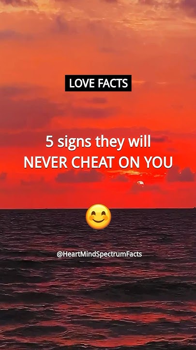5-signs-they-will-never-cheat-on-you-crush-facts-and-love-facts