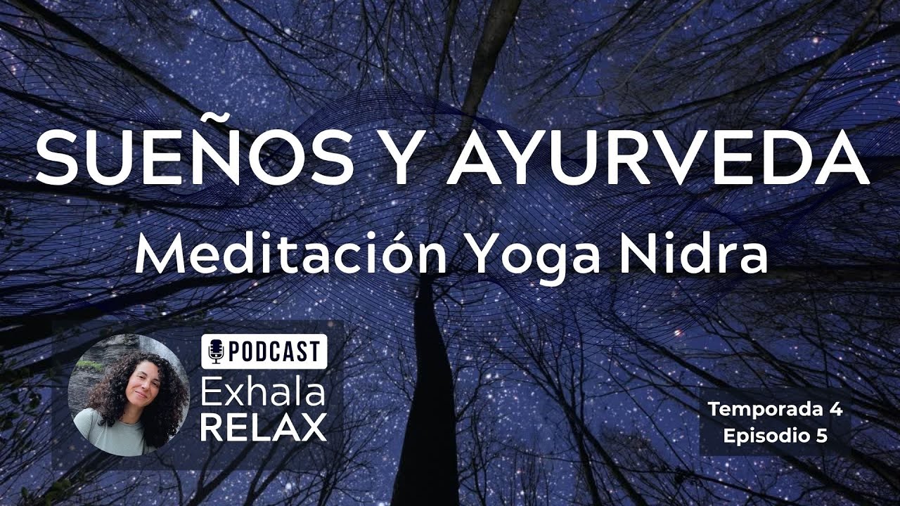 Sueños y Ayurveda 💤 Meditación Guiada Yoga Nidra para Dormir con la ...