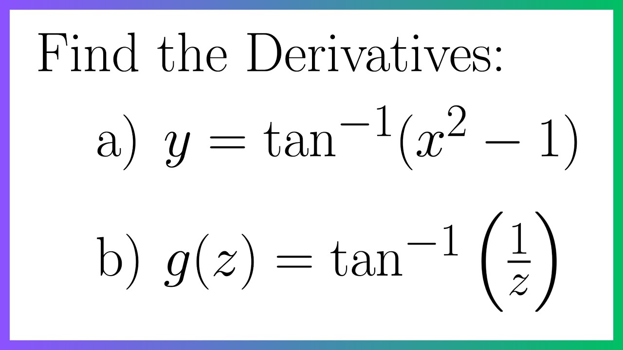 Taking The Derivative Of Inverse Tangent Two Examples YouTube taking-the-derivative-of-inverse-tangent-two-examples-youtube