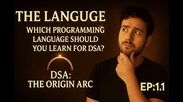 Which Language is Best for DSA? (Python vs Java) | EP 1.1 — The Language |  DSA: The Origin Arc