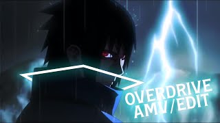Naruto - Overdrive [Edit/AMV] Quick!