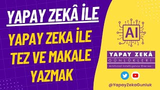 Yapay Zeka ile Tez ve Makale Nasıl Yazılır?